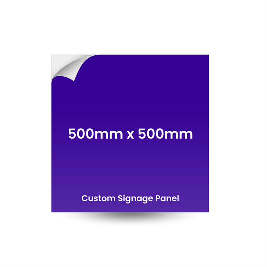 500mm x 500mm Custom Signage Panel