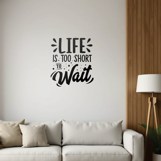 "Life Is Short" Motivational Wall Decal