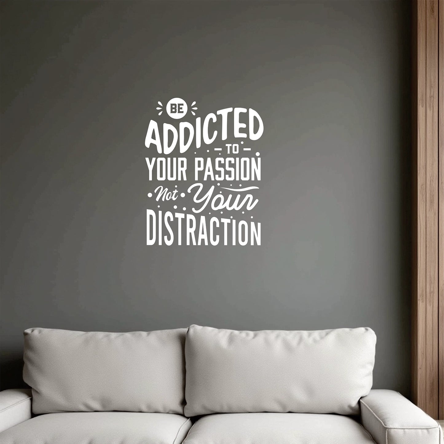 "Addicted to Passion" Motivational Wall Decal