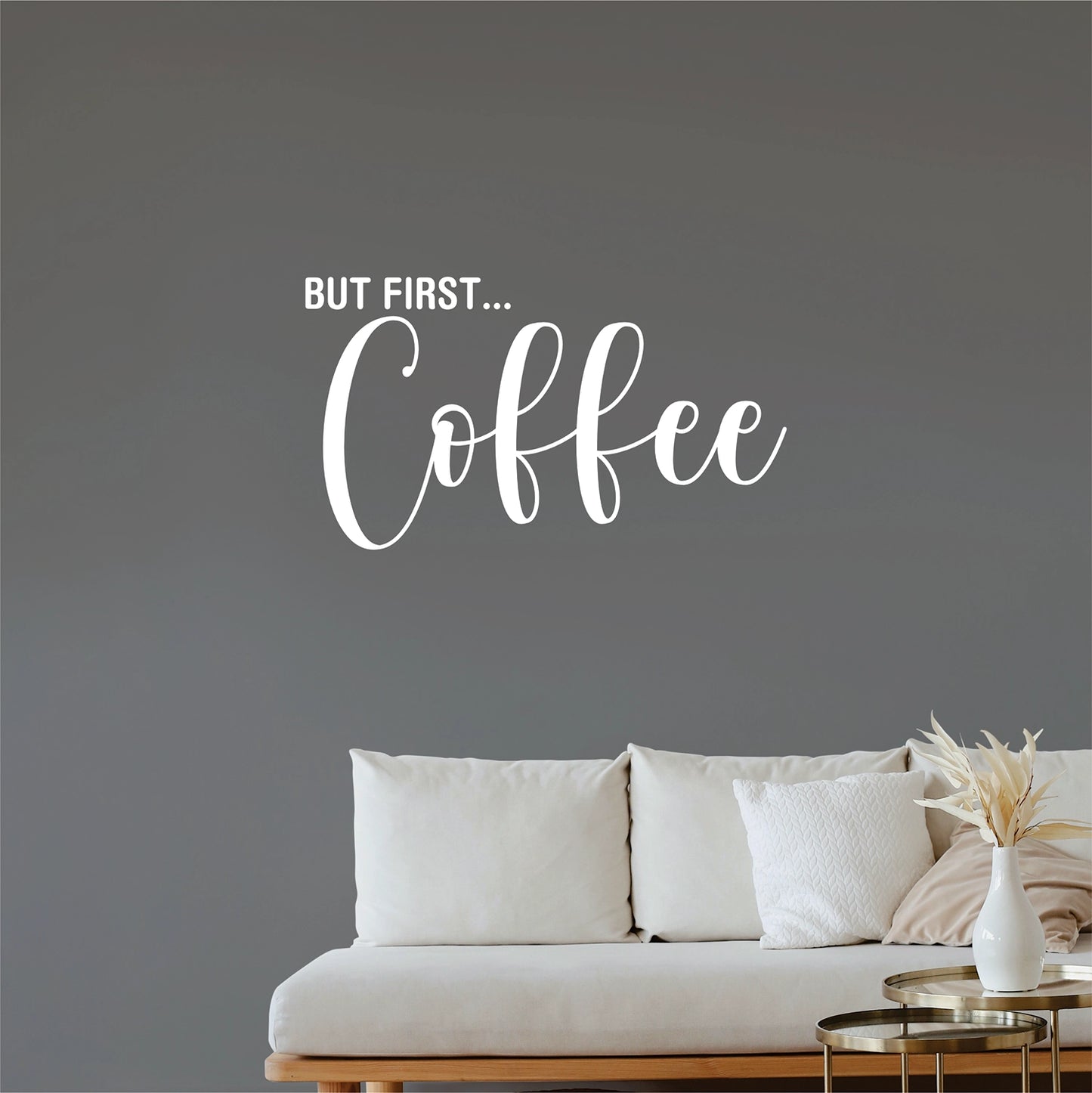 "But First.. Coffee" Wall Decal