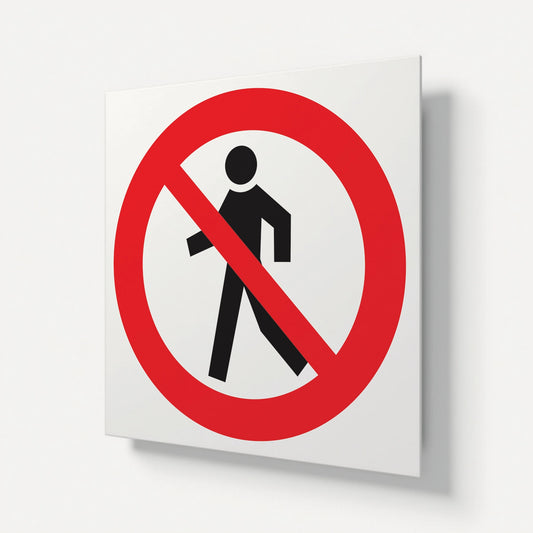 "Thoroughfare For Pedestrians Prohibited" Safety Signage Panel