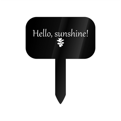 "Hello sunshine" Acrylic Plant Marker