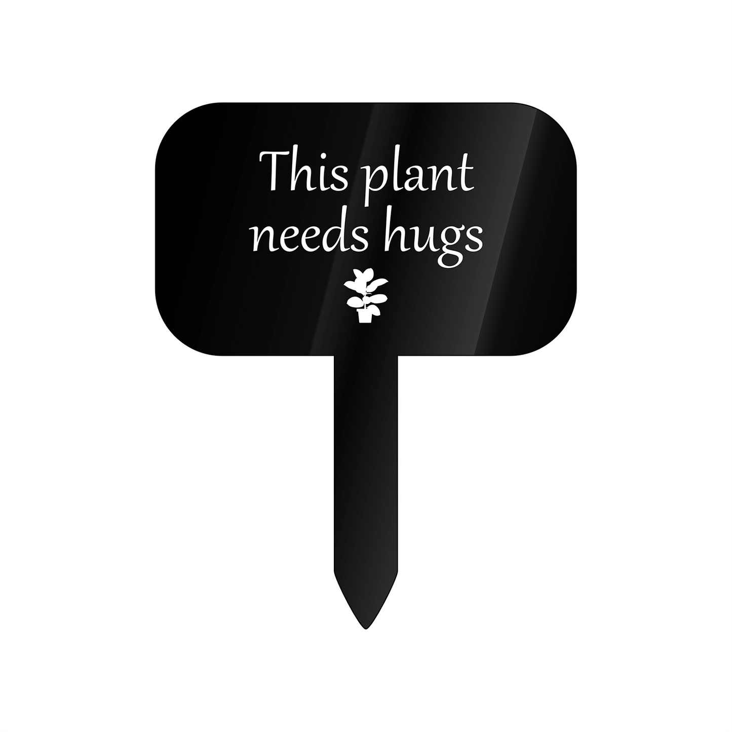 "Plant Hugs" Acrylic Plant Marker