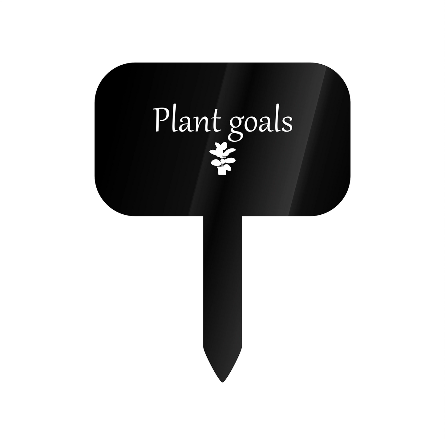 "Plant goals" Acrylic Plant Marker