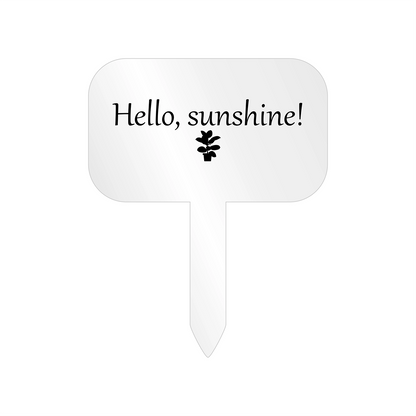"Hello sunshine" Acrylic Plant Marker