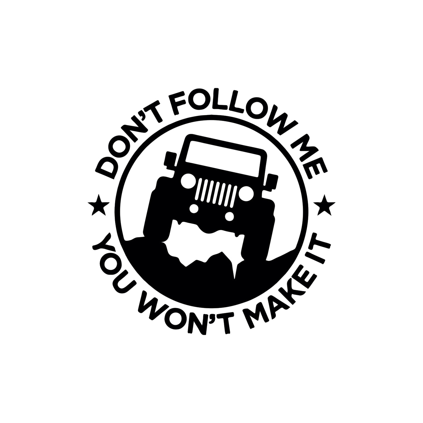 "Jeep Don't Follow Me" Vehicle Decal
