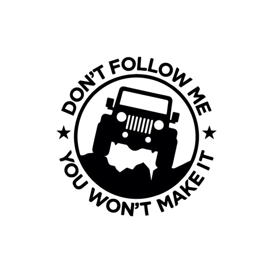 "Jeep Don't Follow Me" Vehicle Decal