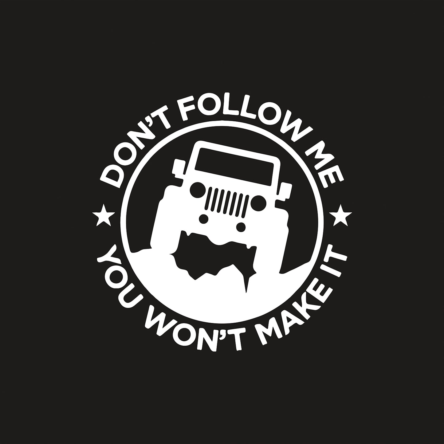 "Jeep Don't Follow Me" Vehicle Decal